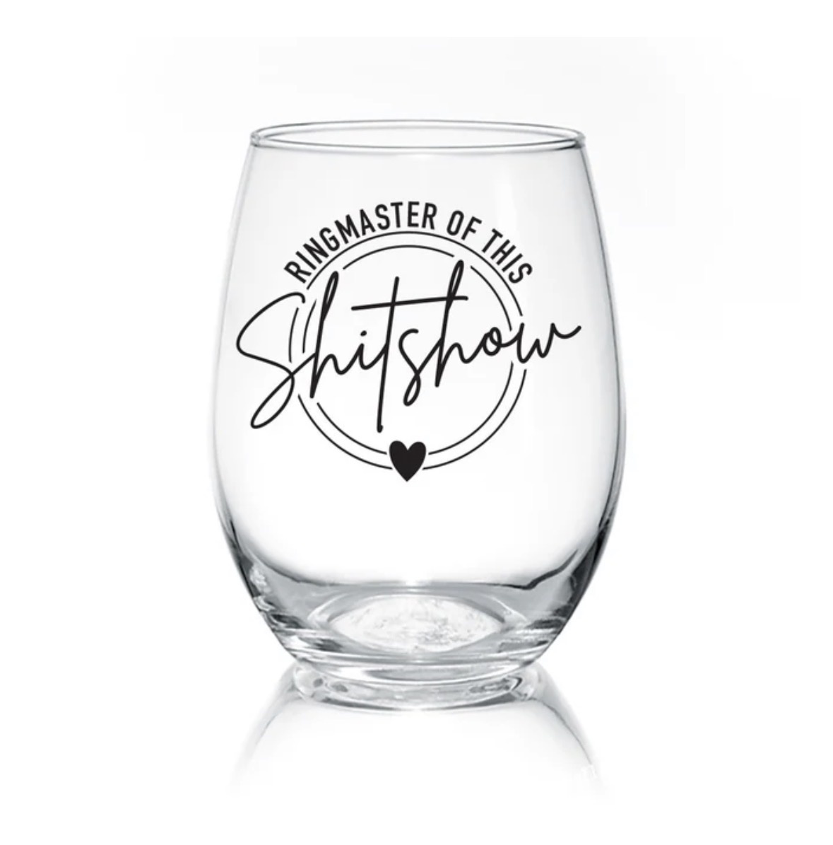 Pinetree Innovations Ringmaster of the Shitshow  Wine Glass