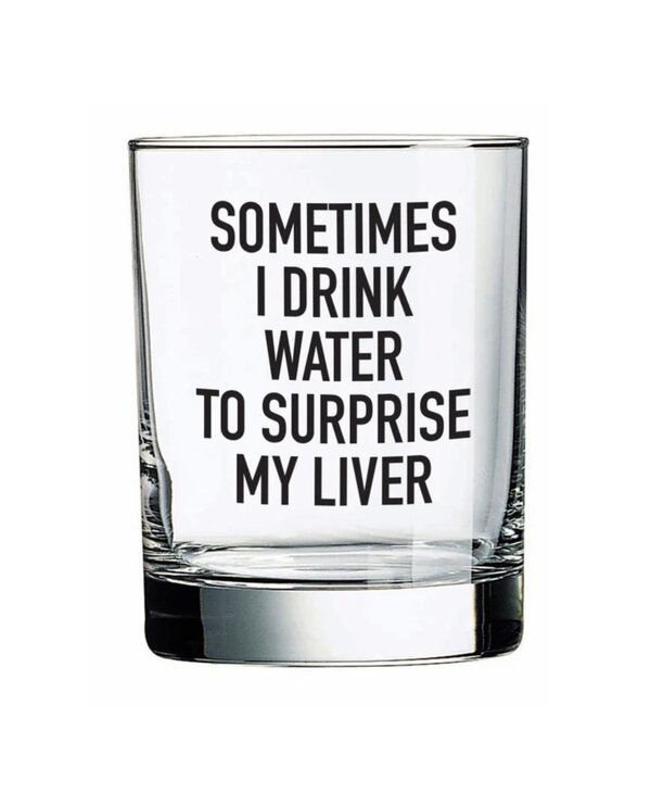 Pinetree Innovations Sometimes I Drink Water Whiskey Glass