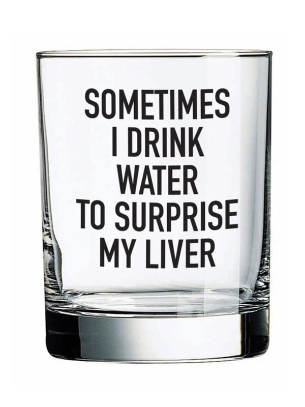 Pinetree Innovations Sometimes I Drink Water Whiskey Glass