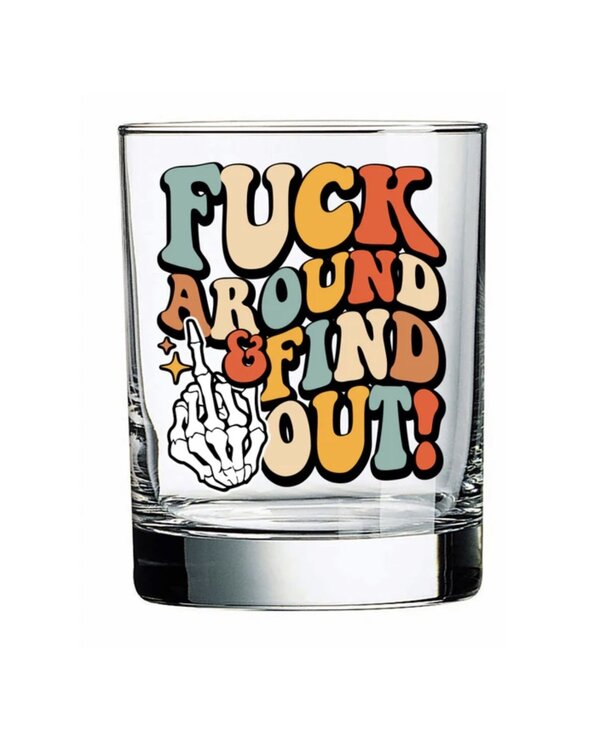 Pinetree Innovations F*** Around and Find Out Whiskey Glass