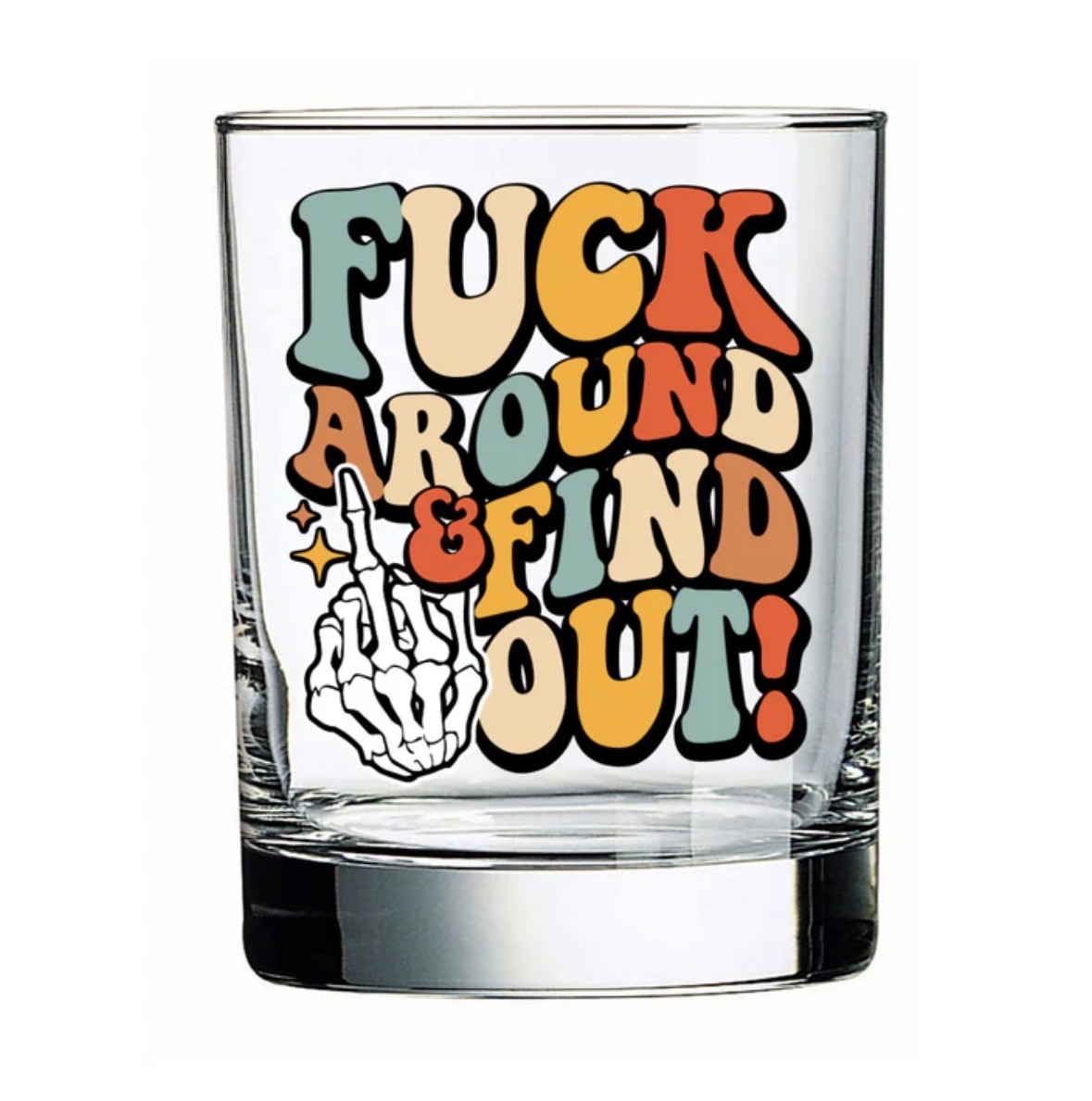Pinetree Innovations F*** Around and Find Out Whiskey Glass