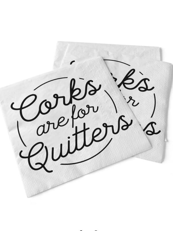 Pinetree Innovations Corks are for Quitters