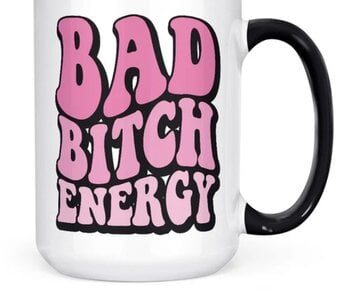Bad Bitch Energy Mug