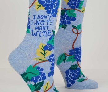 Don't Not Want Wine Crew Socks