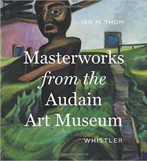Masterworks from the Audain Art Museum