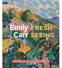 Emily Carr Fresh Seeing