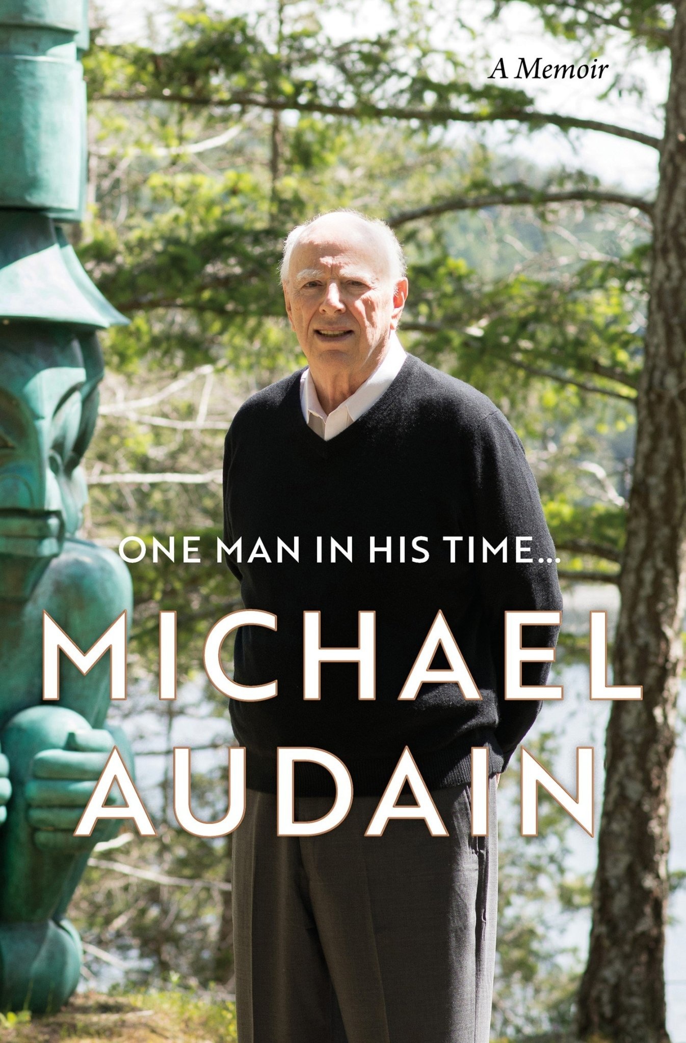 One Man In His Time...Michael Audain