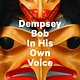 Dempsey Bob - In His Own Voice