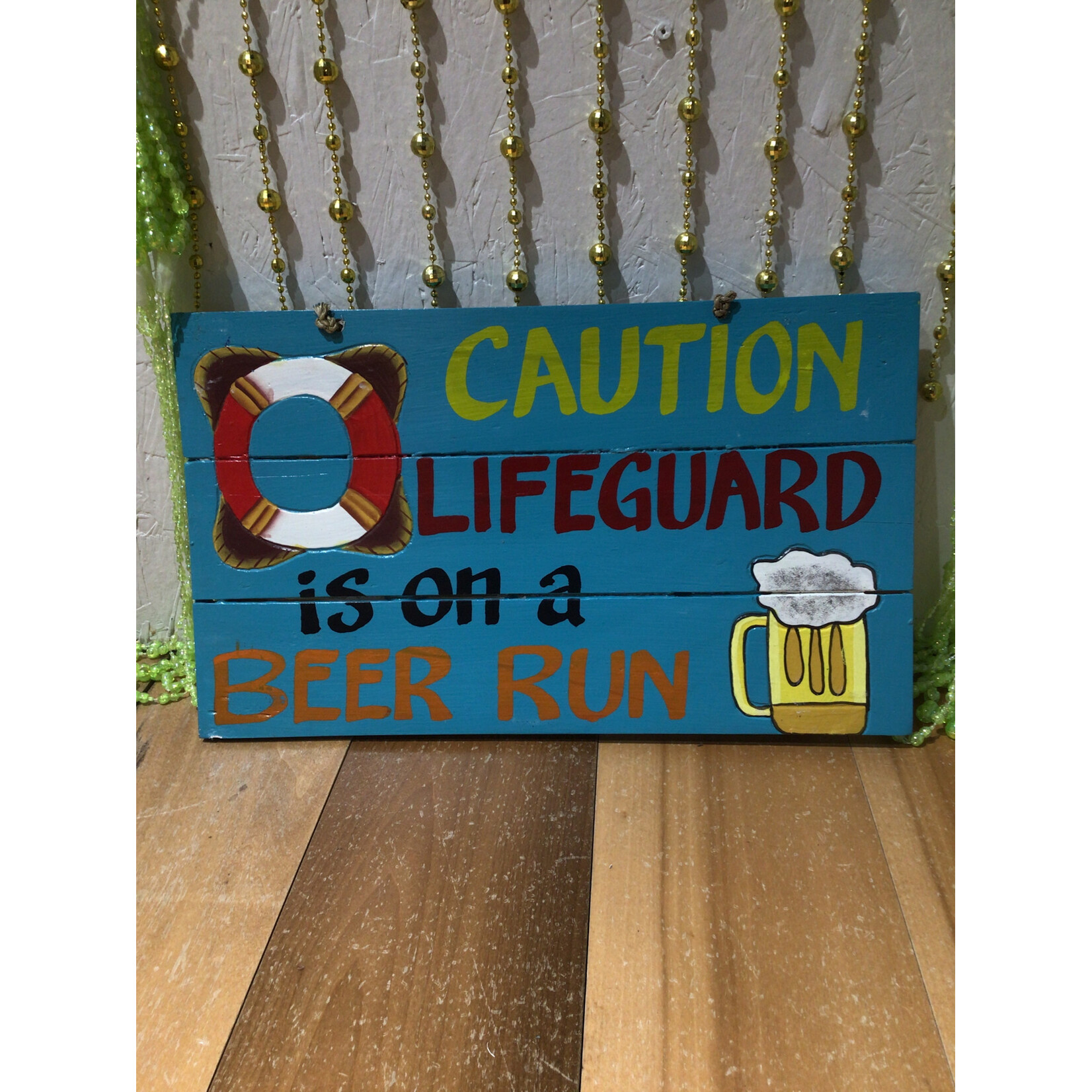 Caution Life Guard Is On A Beer Run 160