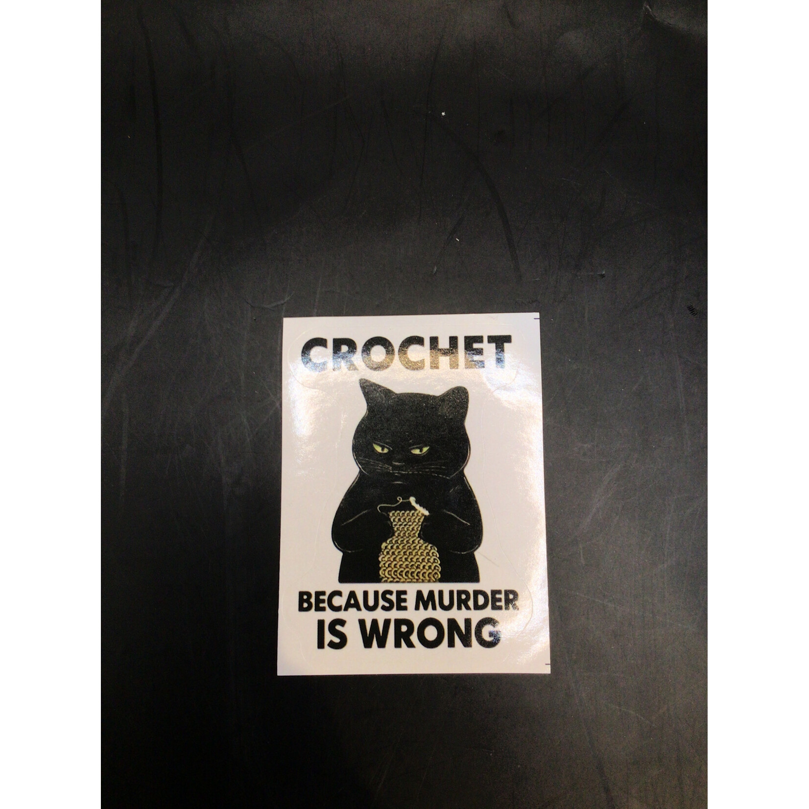 Crochet Because Murder Is Wrong Sticker