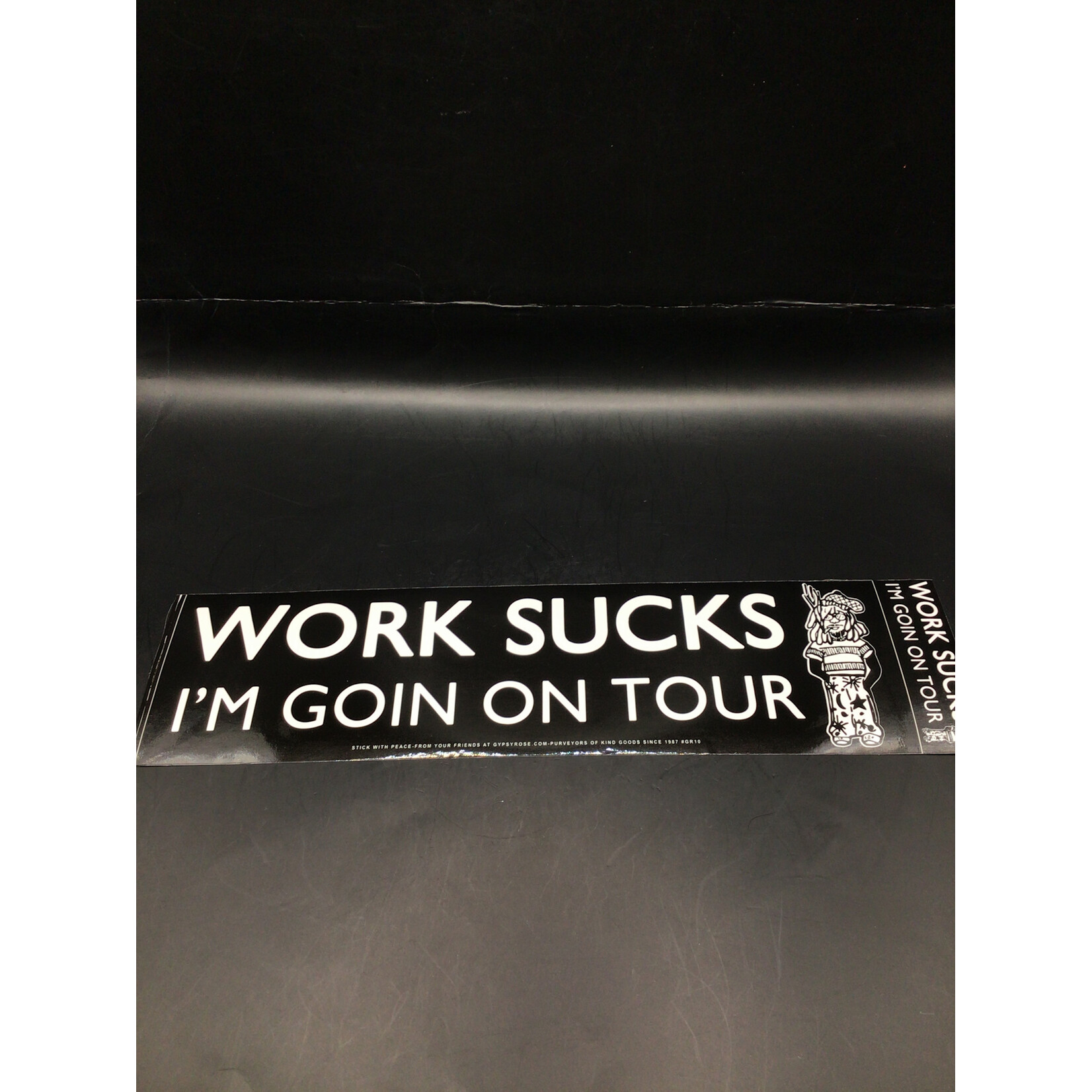 Work Sucks Going On Tour