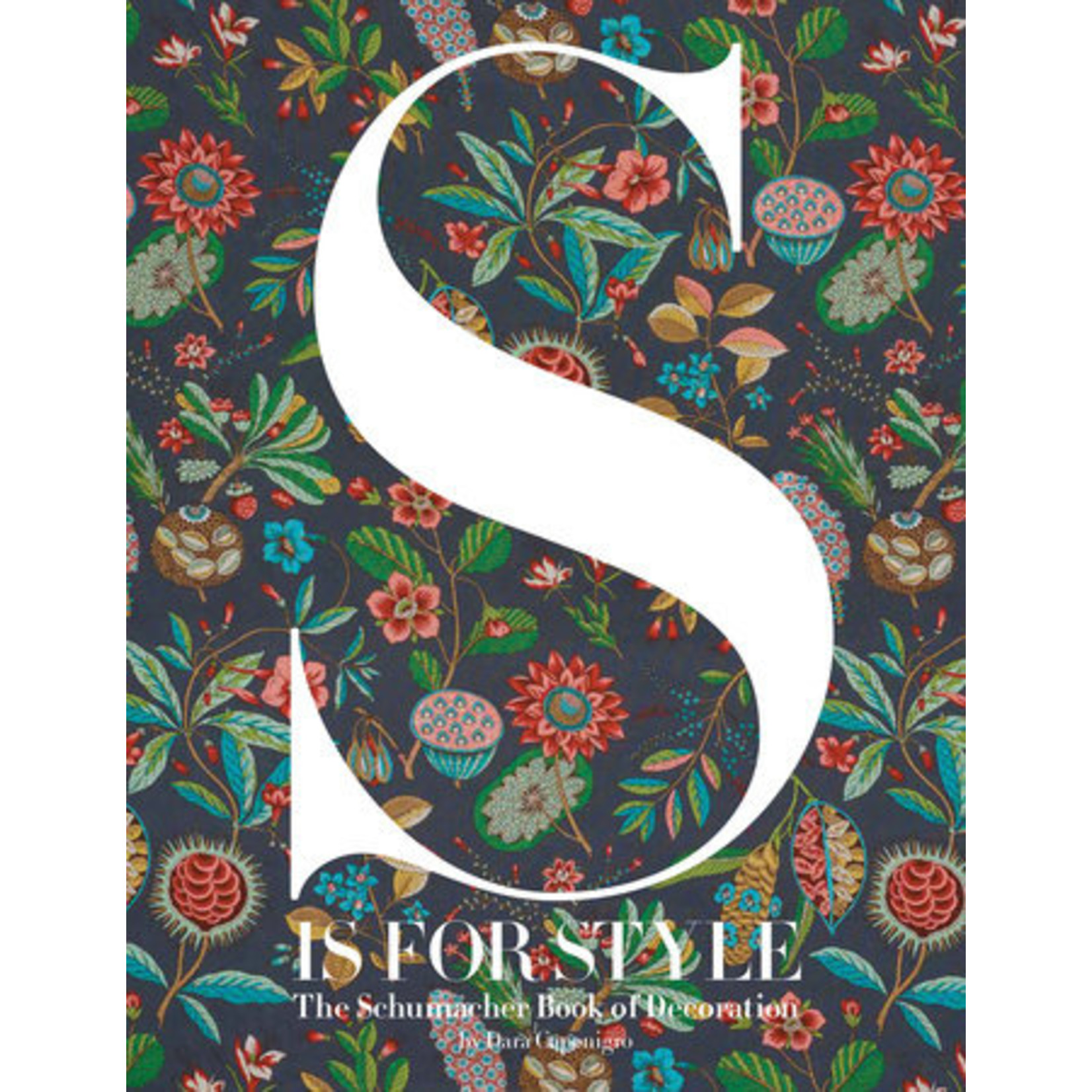Penguin Random House S Is for Style: The Schumacher Book of Decoration