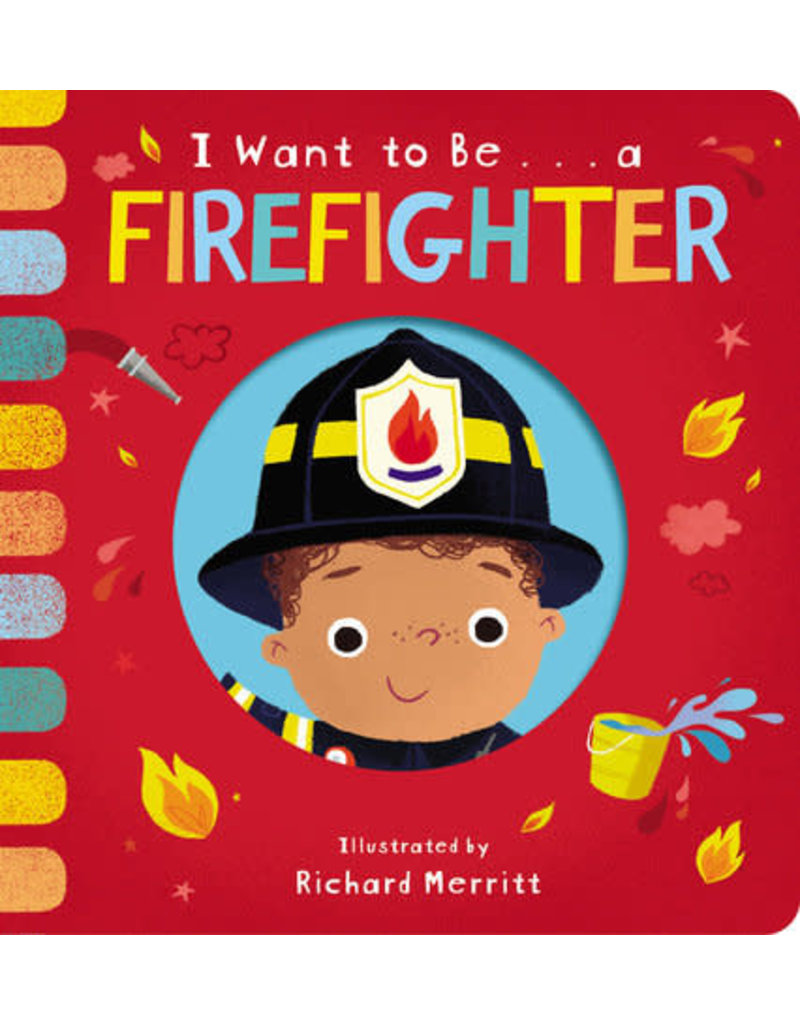 Penguin Random House I Want To Be A Firefighter