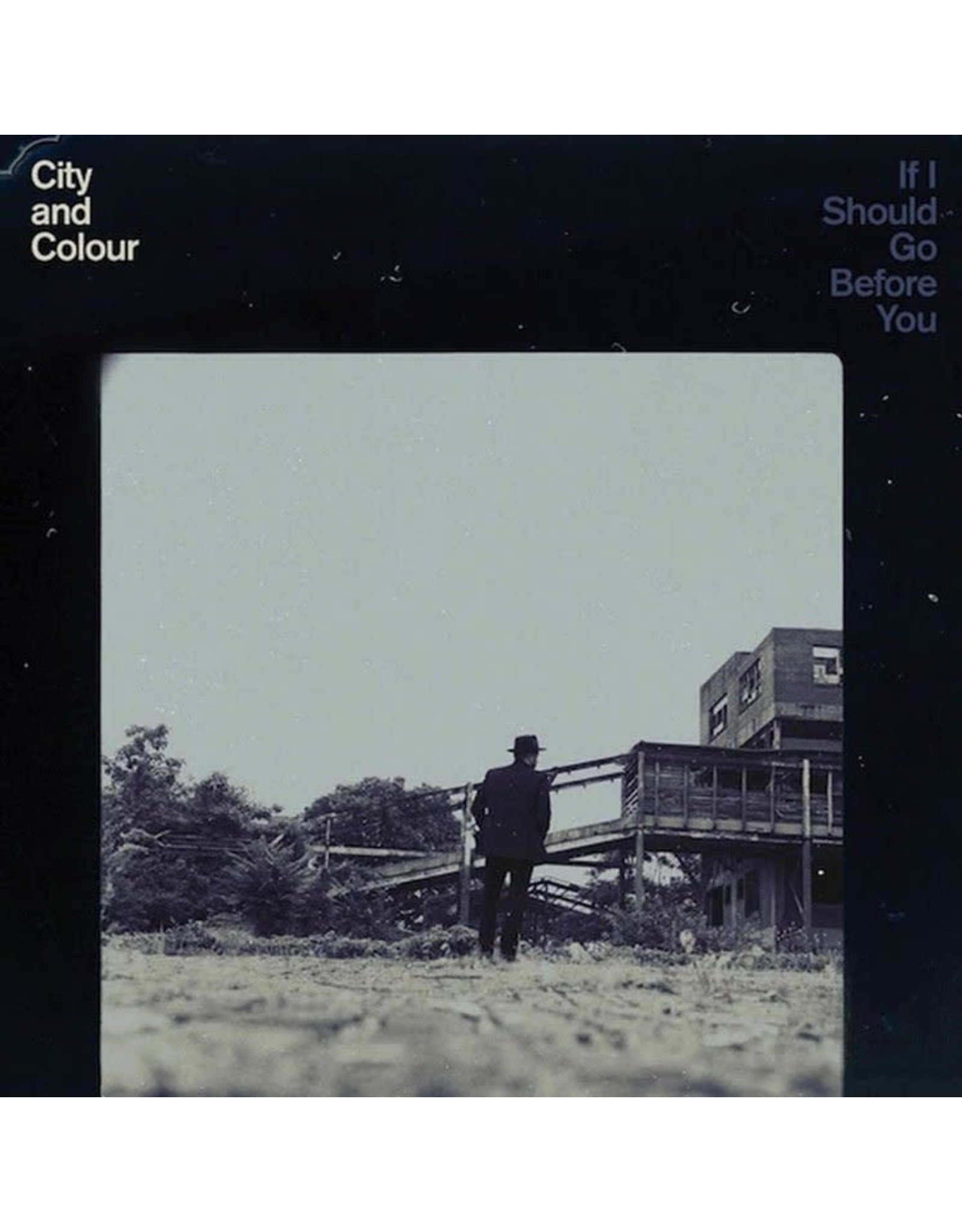 City and Colour - If I Should Go Before You