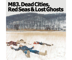 M83 - Dead Cities, Red Seas and Lost Ghosts (Vinyl) - Pop Music