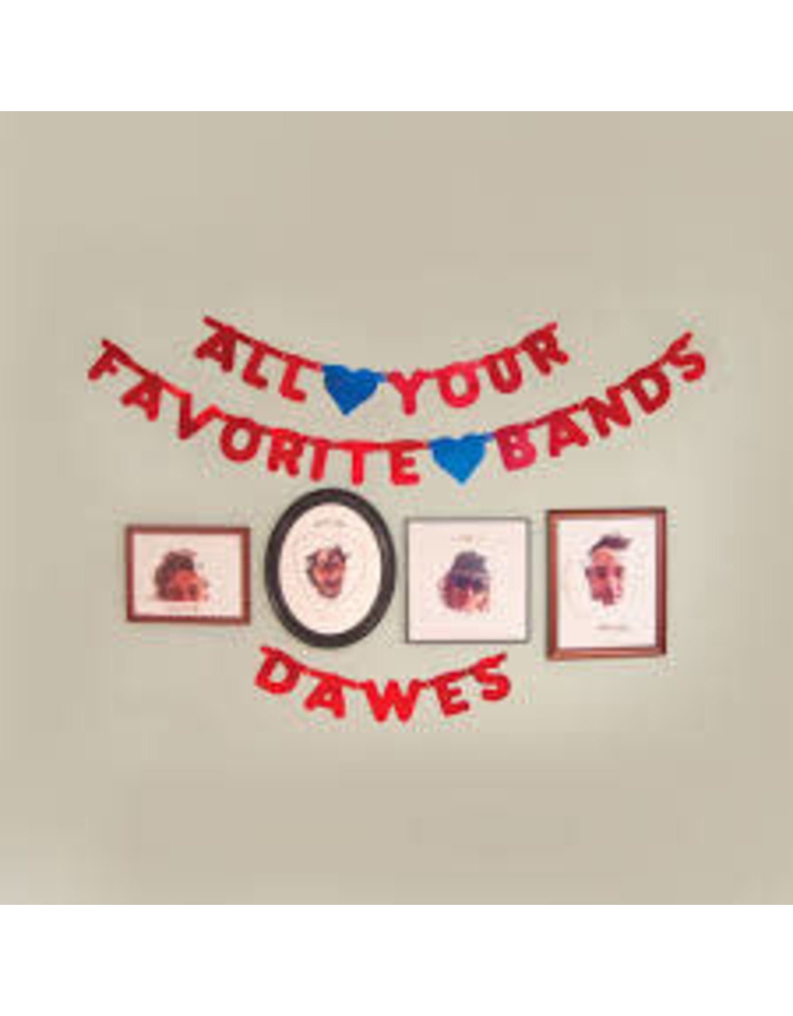 Dawes - All Your Favorite Bands