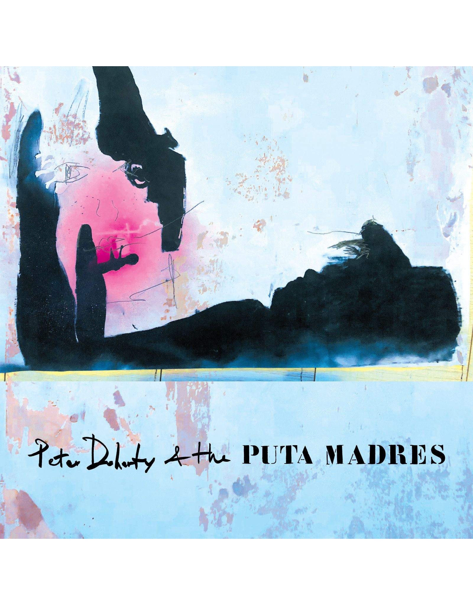 Pete Doherty & The Puta Madres - Pete Doherty & The Puta Madres