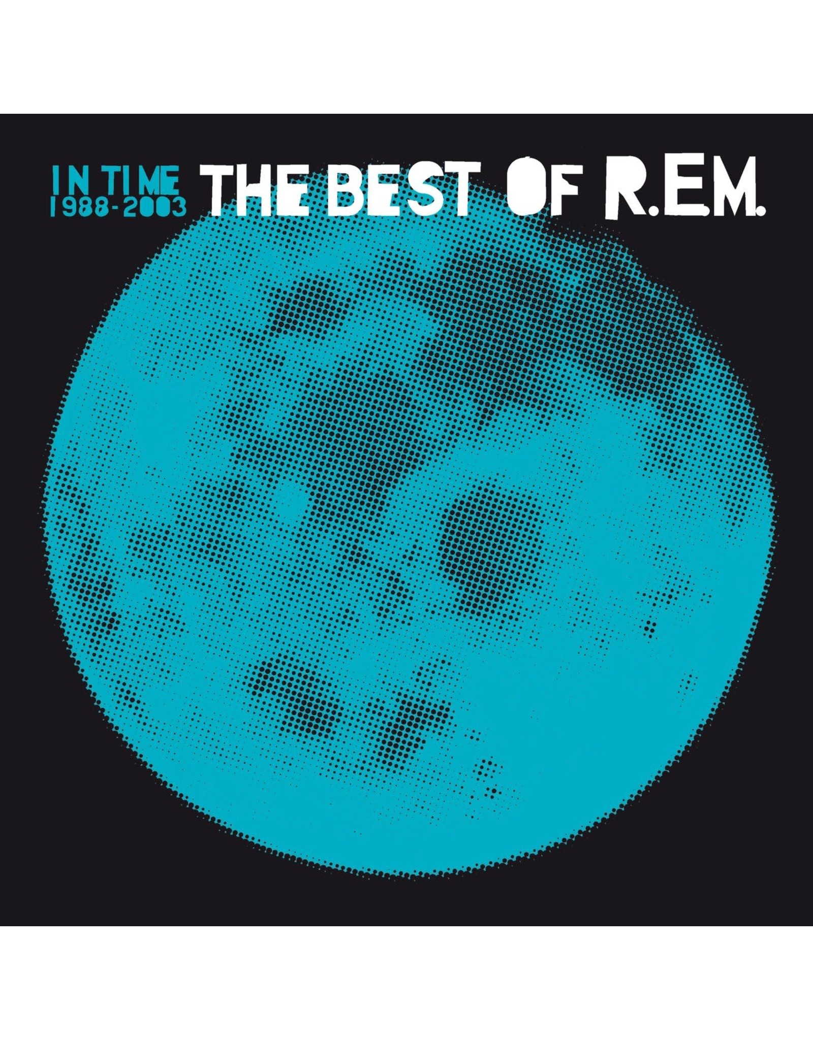 R.E.M. - In Time: Best of R.E.M. 1988-2003