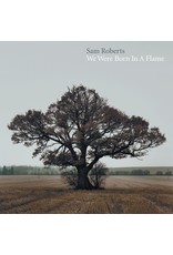 Sam Roberts - We Were Born In a Flame Deluxe Expanded 3LP)