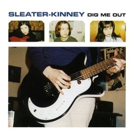 Sleater-Kinney - Dig Me Out