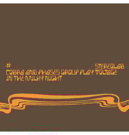 Stereolab - Cobra & Phases Group Play Voltage In The Milky Night