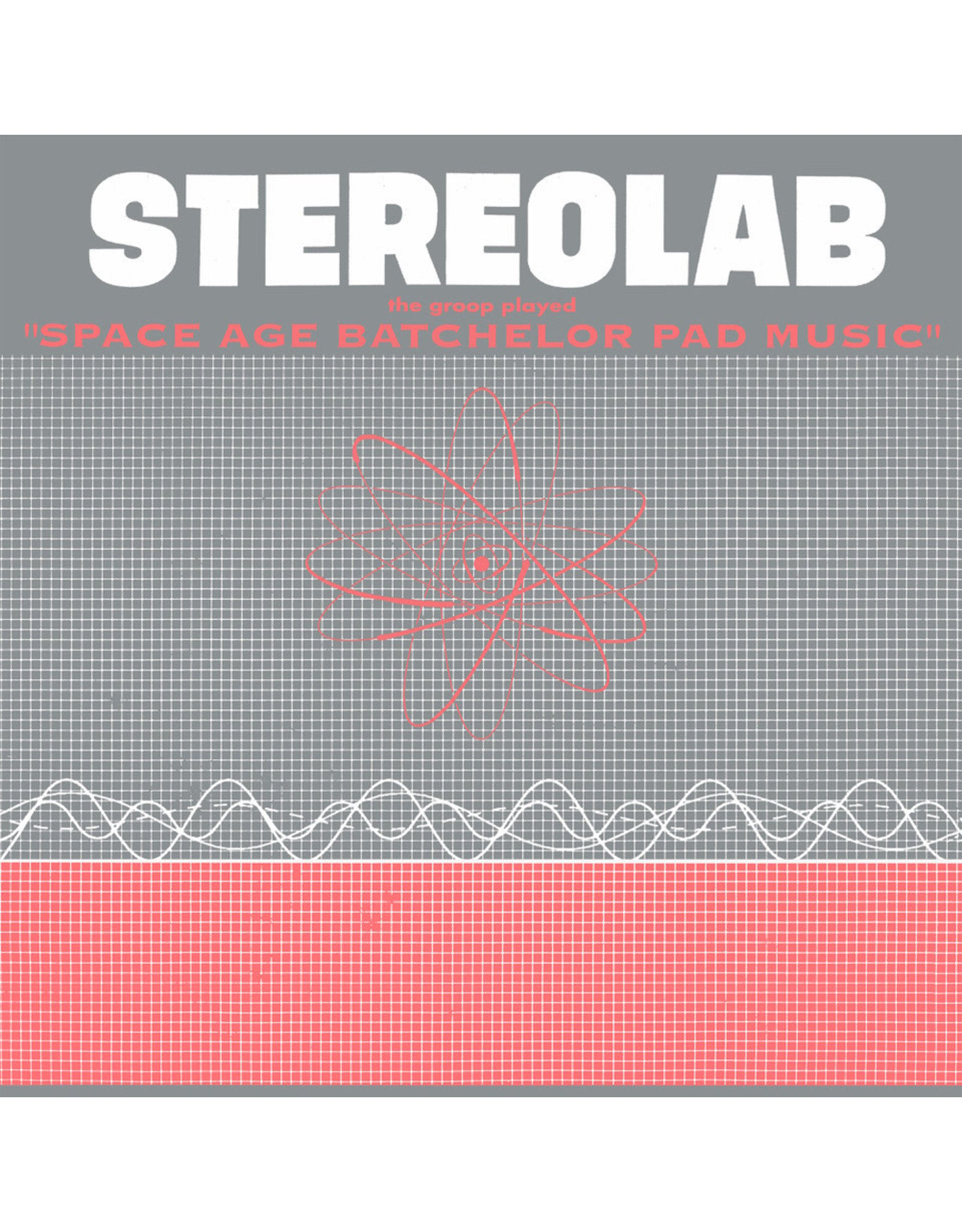 Stereolab - Groop Played "Space Age Batchelor Pad Music"