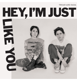 Tegan and Sara - Hey, I'm Just Like You