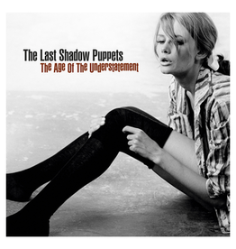 Last Shadow Puppets - The Age of the Understatement