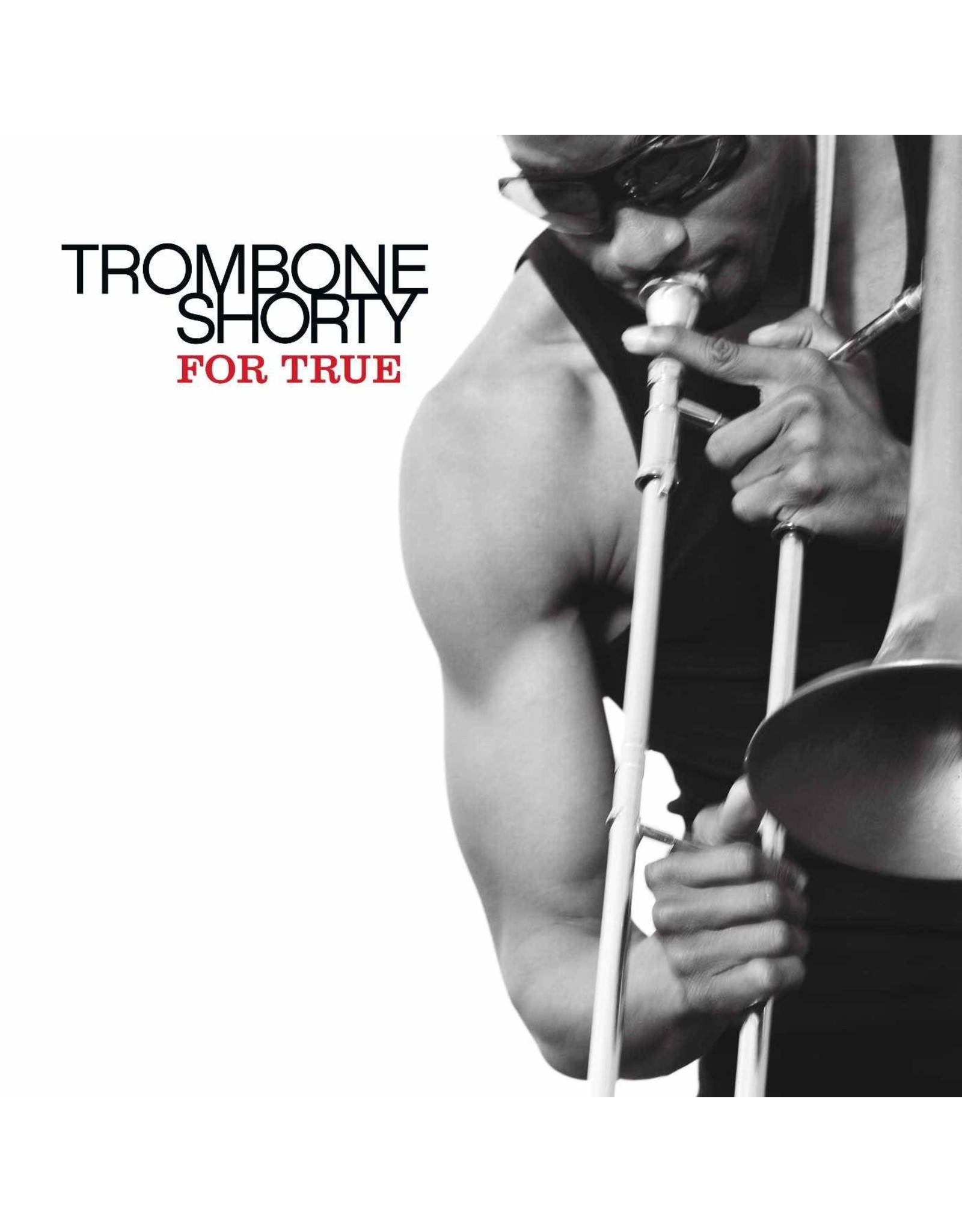 Trombone Shorty - For True