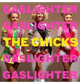 Chicks - Gaslighter