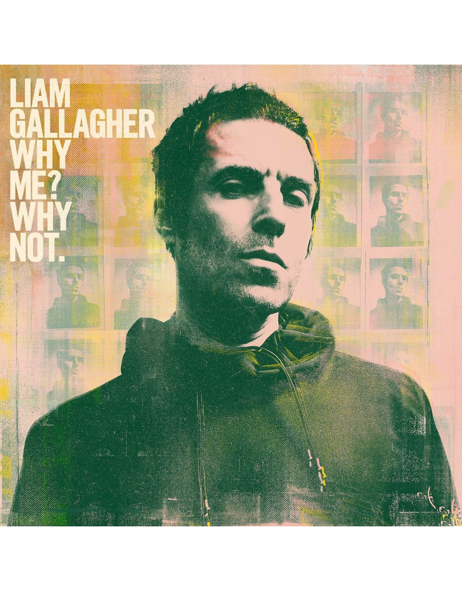 Liam Gallagher - Why Me? Why Not.