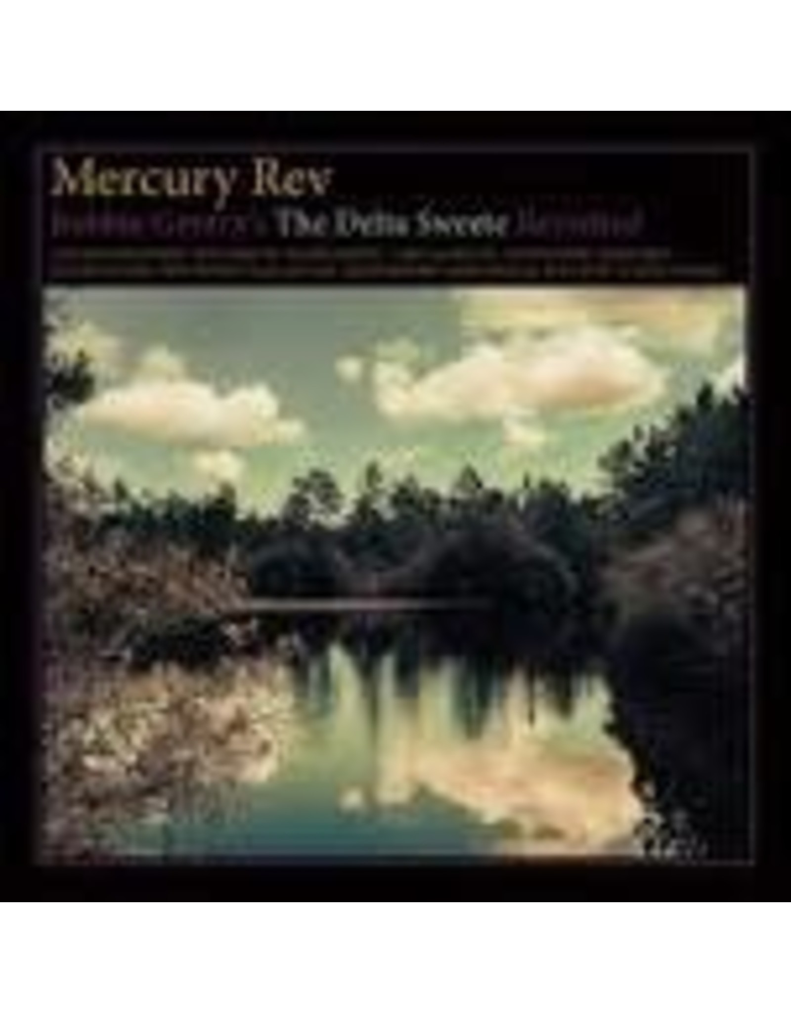 Mercury Rev - Bobbie Gentry's The Delta Sweetie