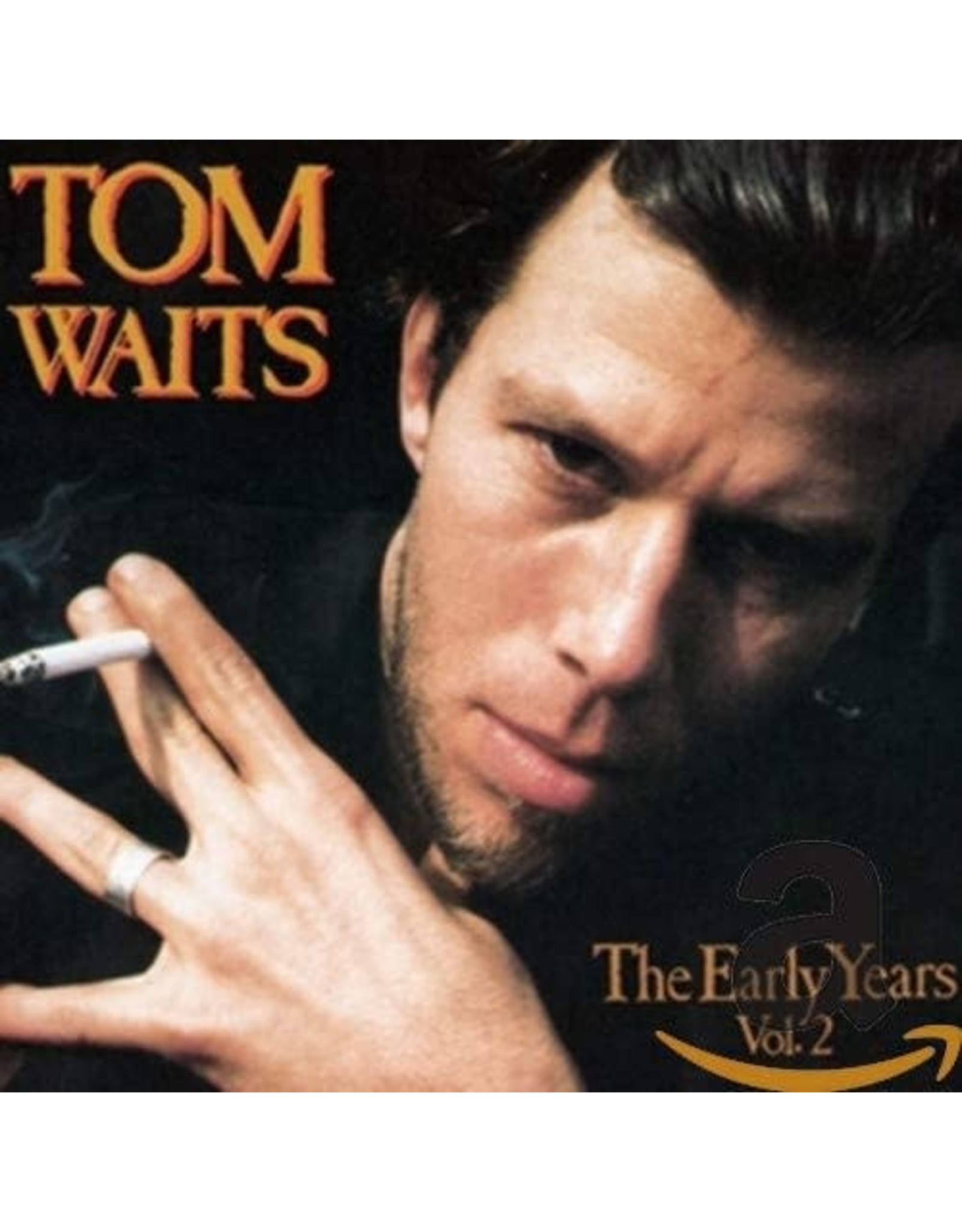 Tom Waits - The Early Years: Volume Two