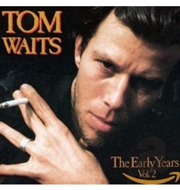 Tom Waits - The Early Years: Volume Two