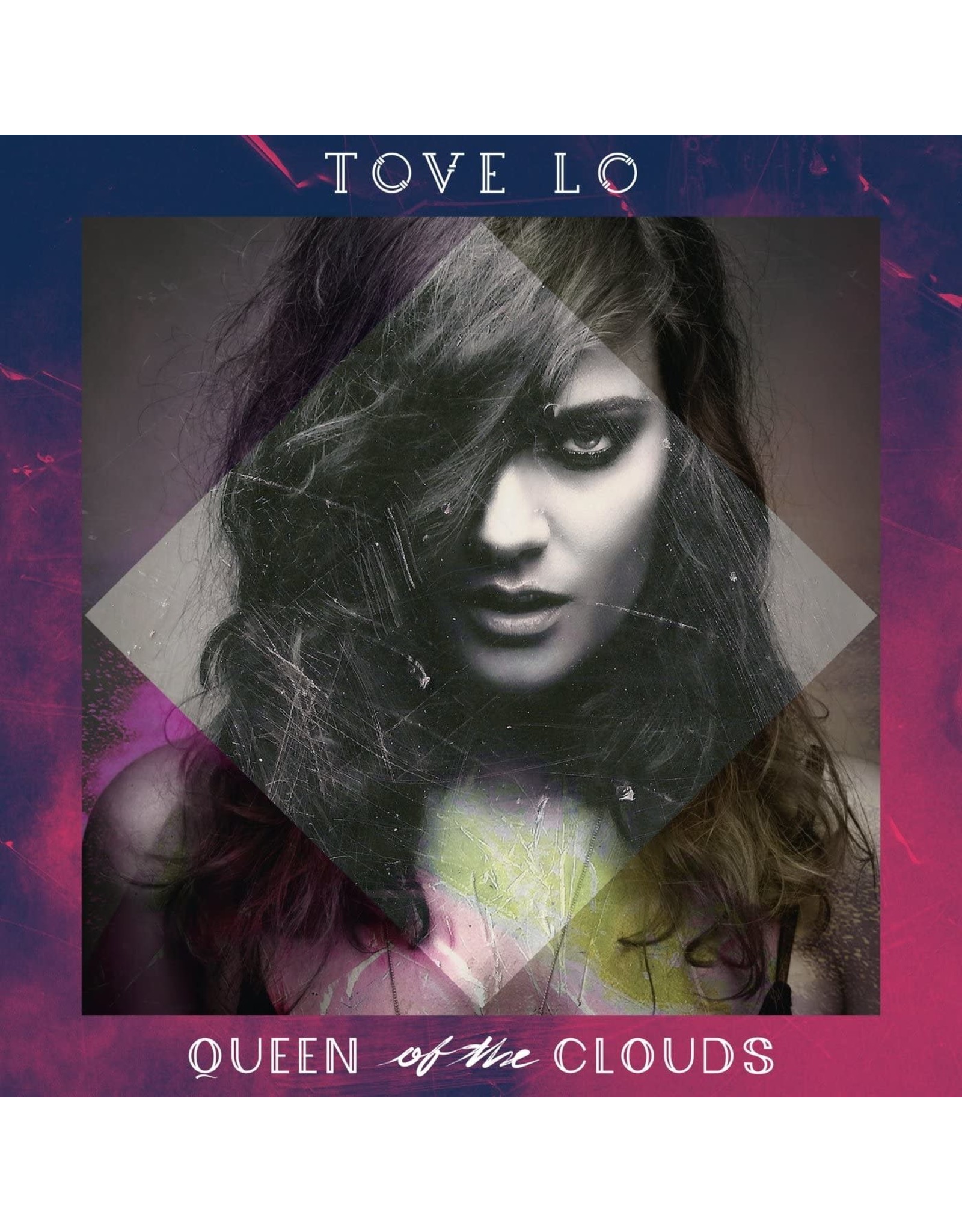 Tove Lo - Queen Of The Clouds (Deluxe Edition)