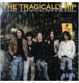 Tragically Hip - Up To Here
