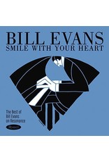 Bill Evans - Smile With Your Heart: The Best Bill Evans On Resonance)
