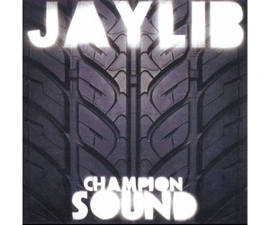 Jaylib (J Dilla and Madlib) - Champion Sound (Vinyl) - Pop Music