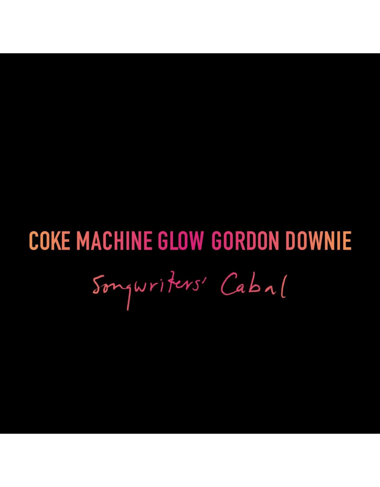Gord Downie - Coke Machine Glow (20th Anniversary Expanded Edition) [3LP]