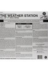 Weather Station - All Of It Was Mine