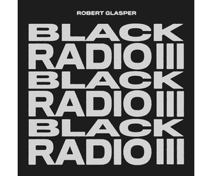 Robert Glasper - Black Radio III (Vinyl) - Pop Music