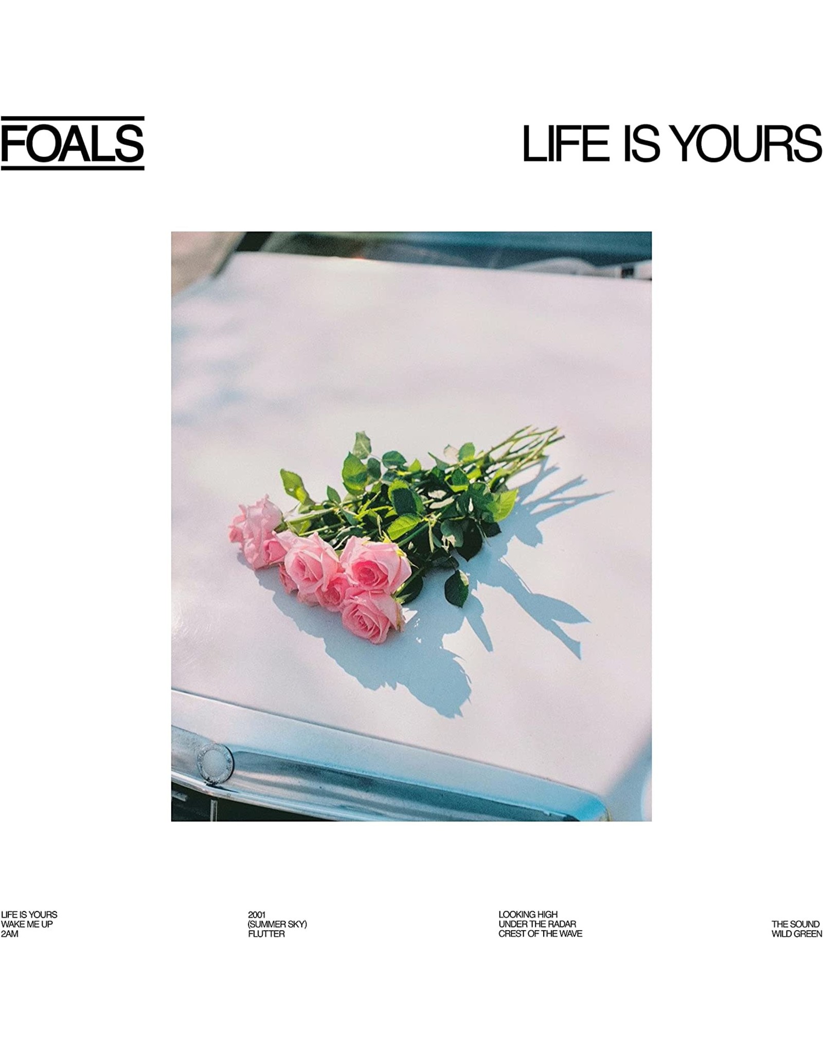 Foals - Life Is Yours