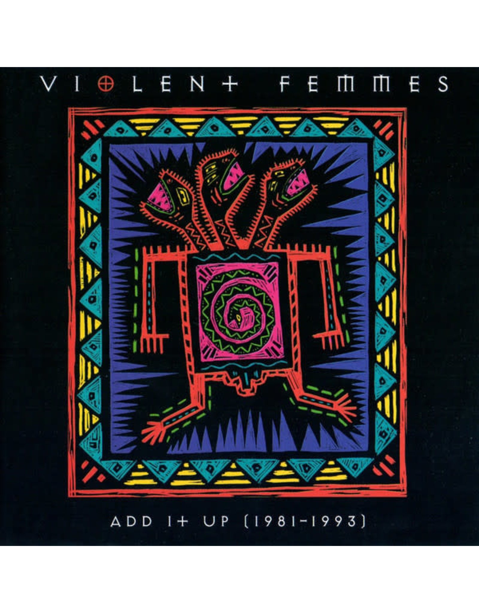 Violent Femmes - Add It Up (1981-1993)