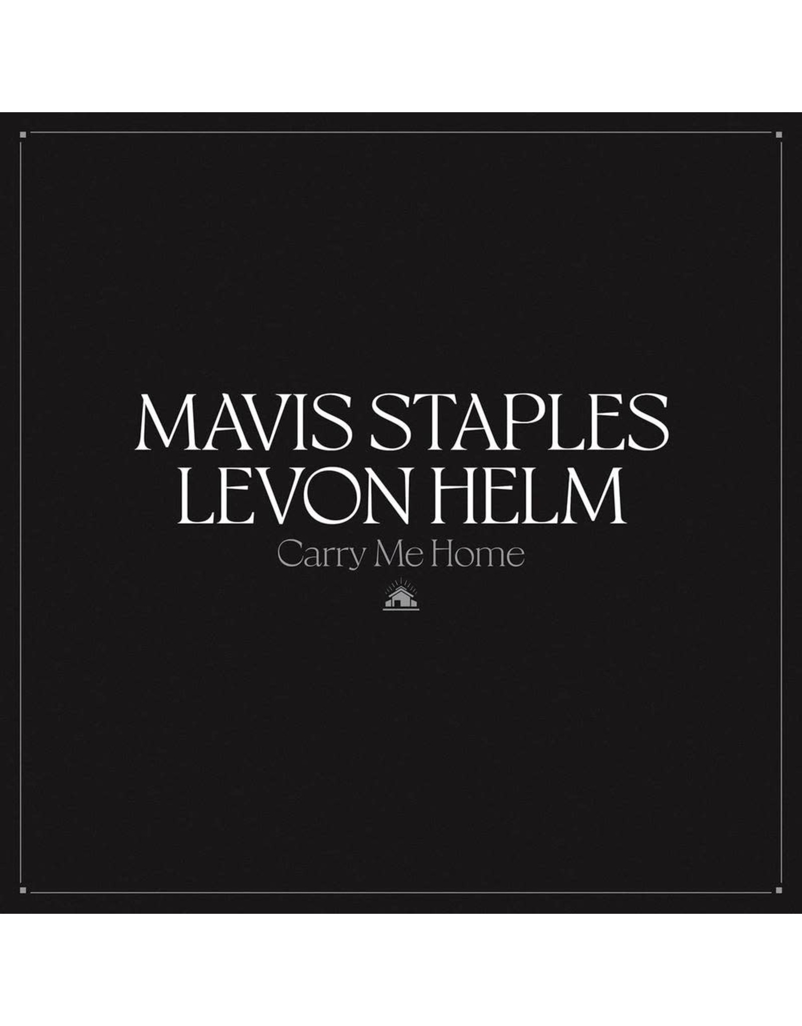 Mavis Staples & Levon Helm - Carry Me Home (Clear Vinyl)