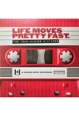 Various - Life Moves Pretty Fast. (The John Hughes Mixtapes)