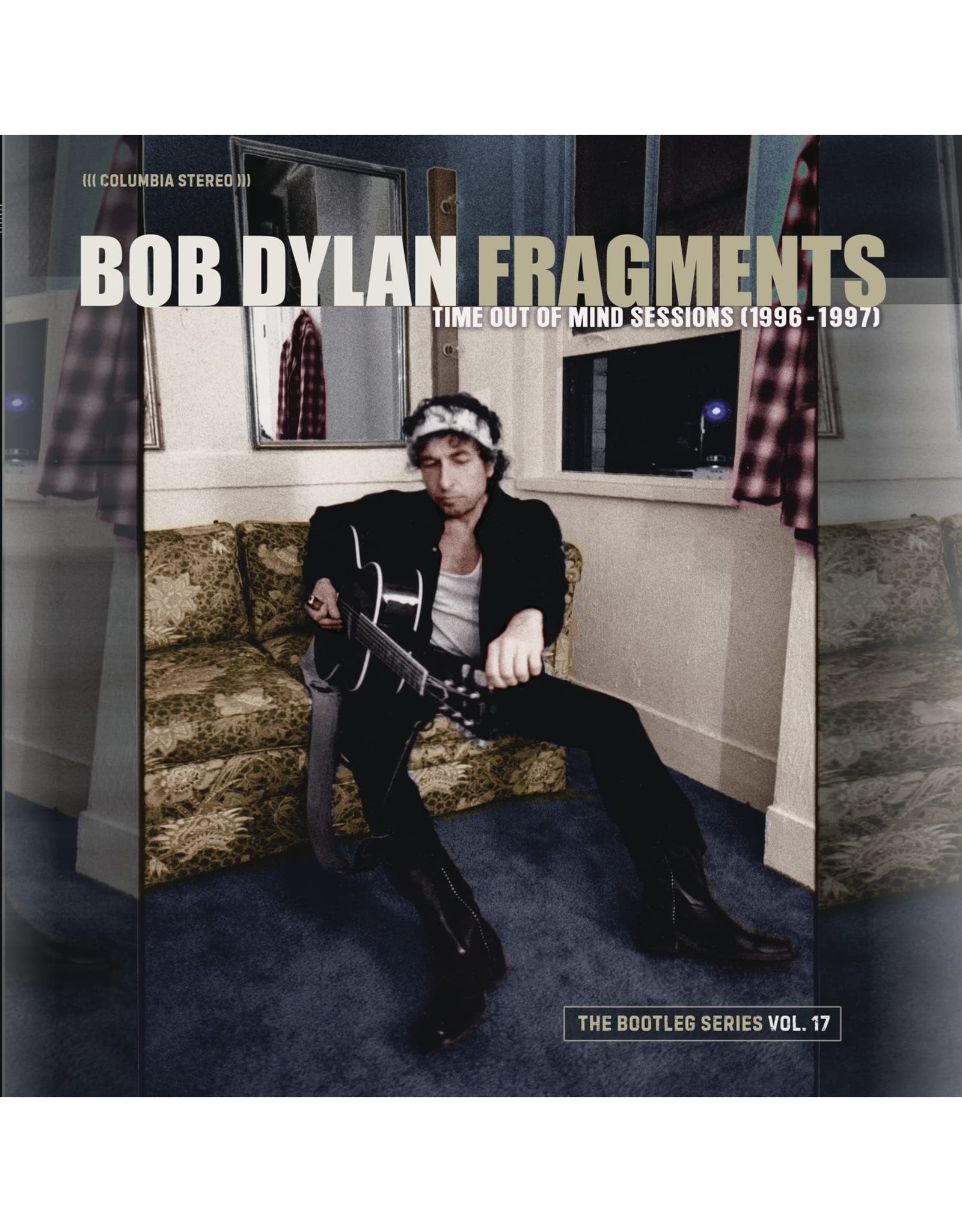 Bob Dylan - Fragments: Time Out Of Mine Sessions (1996 - 1997)