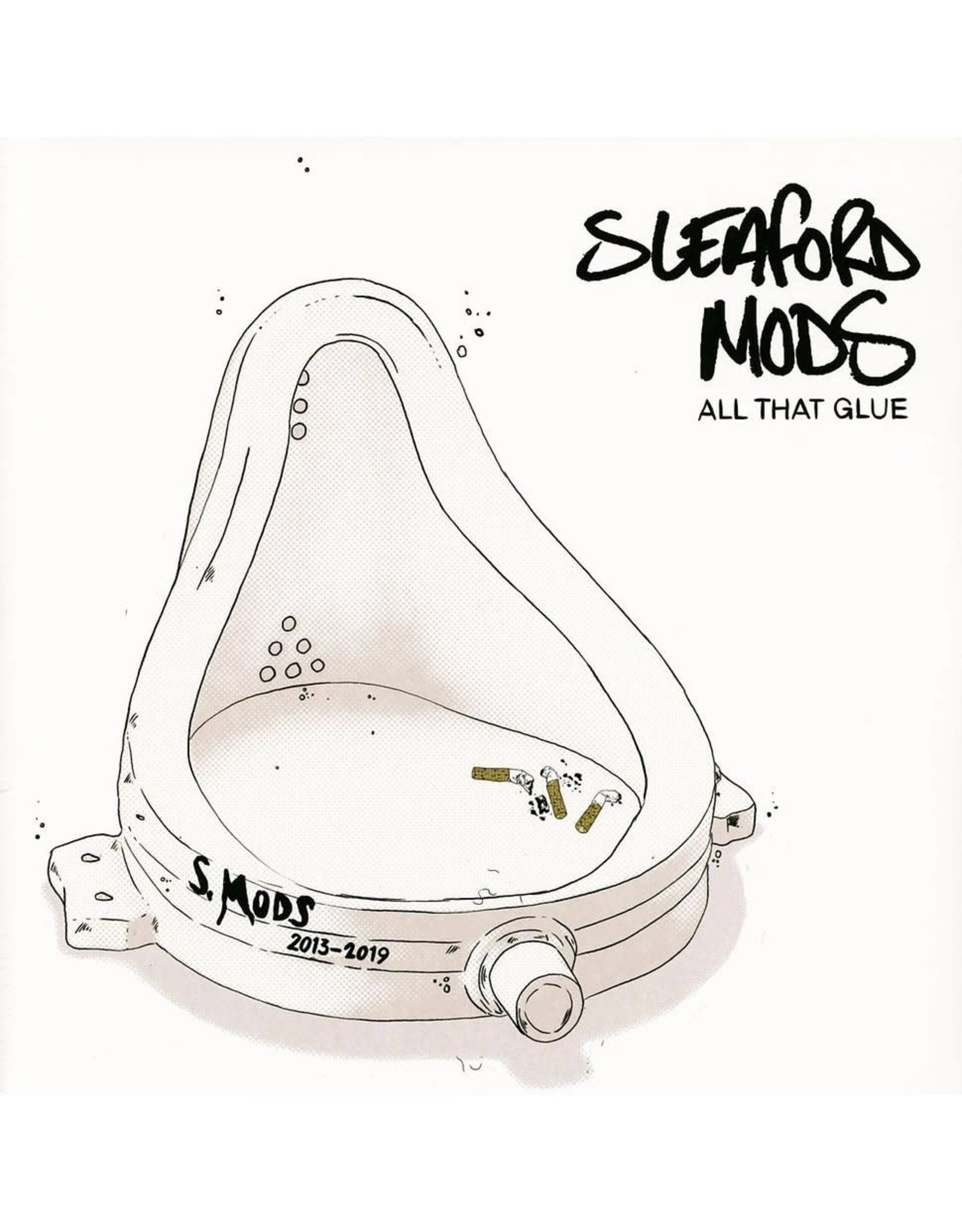 Sleaford Mods - All That Glue (2013-2019)