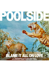 Blame It All On Love | Poolside