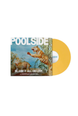 Poolside - Blame It All On Love (Exclusive Yellow Vinyl)