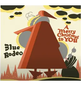 Blue Rodeo - A Merry Christmas To You